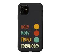 Funny Cornhole Pun Holy Moly triple cornholey Case for iPhone 11