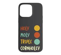 Funny Cornhole Pun Holy Moly triple cornholey Case for iPhone 15 Pro Max