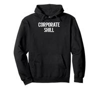 Funny Corporate Shill Sarcastic Office Meme Sigma Pullover Hoodie