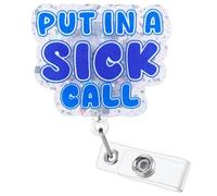 Funny Correctional Nurse Badge Reel | Put in a Sick Call | Retractable ID Card Acrylic Badge Holder | Corrections Nurse Gifts | RN Forensic Nursing Department Coworker Gifts