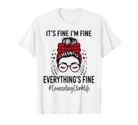 Funny Counseling Clerk Its Fine I'm Fine Everything Fine T-Shirt
