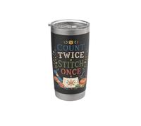 Funny Count Twice Stitch Once Needlework Stainless Steel Insulated Tumbler