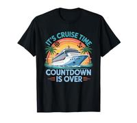 Funny Countdown Is Over It's Cruise Time Cruise Ship T-Shirt