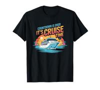 Funny Countdown Is Over It's Cruise Time Cruise Ship T-Shirt
