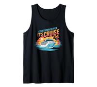 Funny Countdown Is Over It's Cruise Time Cruise Ship Tank Top