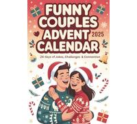 Funny Couples Advent Calendar 2025: 24 Days of Jokes, Challenges & Connection - The Perfect Christmas Countdown Book for Him & Her