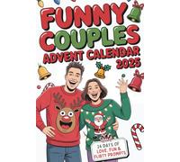 Funny Couples Advent Calendar 2025: 24 Days of Love, Fun & Flirty Prompts - A Romantic and Playful Christmas Countdown for Couples with Daily Jokes, Cute Challenges & Cozy Holiday Moments