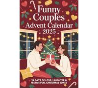 Funny Couples Advent Calendar 2025: 24 Days of Love, Laughter & Festive Fun - Christmas Jokes, Challenges & Cozy Reflections for Him & Her
