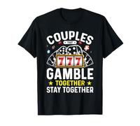 Funny Couples Gambling Together Lucky Casino Love Dice Slots T-Shirt