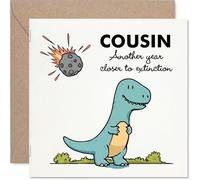Funny Cousin Birthday Card - Closer To Extinction - Cheeky Happy Birthday Card for Cousin from Family Relative, 145mm Joke Humour Bday Greeting Cards