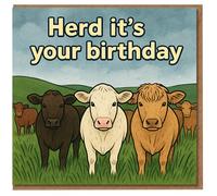Funny Cow Pun Birthday Card - 'Herd it’s your birthday' - Farm Cattle Illustration for Him, Her, Friend, Mum or Dad