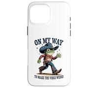 Funny Cowboy Frog On My Way To Make The Vibes Weird Case for iPhone 16 Pro Max