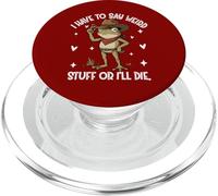 Funny Cowboy Frog Quote I Have To Say Weird Stuff Or I'll PopSockets PopGrip for MagSafe