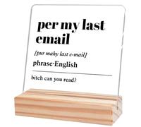 Funny Coworker Gift for Women & Men - Cute Office Tabletop Decor - Motivational Sign - Per My Last Email Definition - Acrylic Plaque A575