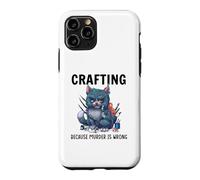 Funny Crafters Quote - Crafting because murder is wrong Case for iPhone 11 Pro
