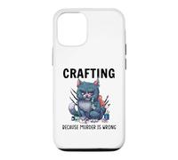 Funny Crafters Quote - Crafting because murder is wrong Case for iPhone 12/12 Pro