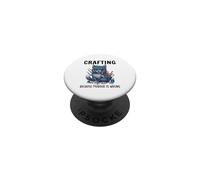 Funny Crafters Quote - Crafting because murder is wrong PopSockets Adhesive PopGrip