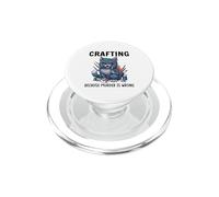 Funny Crafters Quote - Crafting because murder is wrong PopSockets PopGrip for MagSafe