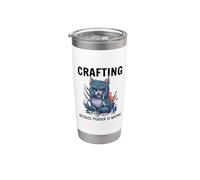Funny Crafters Quote - Crafting Because Murder is Wrong Stainless Steel Insulated Tumbler