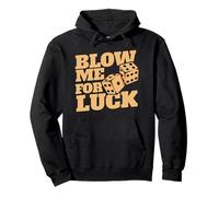 Funny Craps Player Dice Blow Me For Luck TShirt Gift Pullover Hoodie