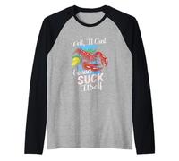 Funny Crawfish Well It Aint Gonna Suck Itself Crab Eating Raglan Baseball Tee