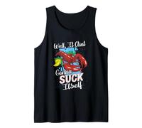 Funny Crawfish Well It Aint Gonna Suck Itself Crab Eating Tank Top