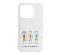 Funny Crazy Sisters Design, Three Sisters 3 Sisters Case for iPhone 14 Pro