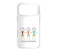 Funny Crazy Sisters Design, Three Sisters 3 Sisters Case for iPhone 17 Pro Max