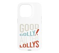Funny Cricket Good golly all the lollys Case for iPhone 15 Pro
