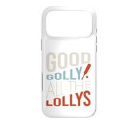Funny Cricket Good golly all the lollys Case for iPhone 17 Pro Max
