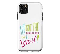 Funny Cricket Pun I've got the cricket bug and I love it Case for iPhone 11 Pro Max