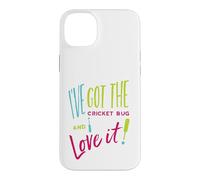 Funny Cricket Pun I've got the cricket bug and I love it Case for iPhone 14 Plus