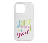 Funny Cricket Pun I've got the cricket bug and I love it Case for iPhone 14 Pro Max