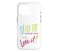Funny Cricket Pun I've got the cricket bug and I love it Case for iPhone 16 Pro