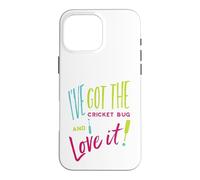 Funny Cricket Pun I've got the cricket bug and I love it Case for iPhone 16 Pro Max