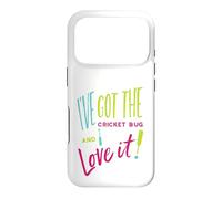 Funny Cricket Pun I've got the cricket bug and I love it Case for iPhone 17 Pro