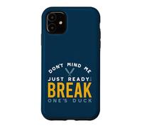 Funny Cricket Pun just ready to break one's duck Case for iPhone 11