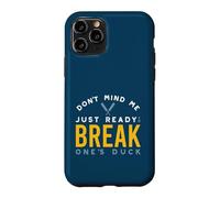 Funny Cricket Pun just ready to break one's duck Case for iPhone 11 Pro