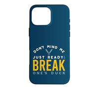 Funny Cricket Pun just ready to break one's duck Case for iPhone 16 Pro Max