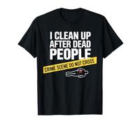Funny Crime Scene Cleaner Hilarious Cleanup Tech T-Shirt