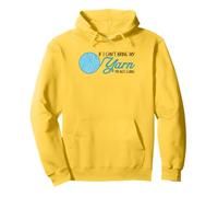 Funny Crochet And Knitting If I Can't Bring My Yarn Pullover Hoodie