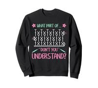 Funny Crocheting - What Part Of Don't You Understand Sweatshirt