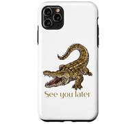 Funny Crocodile See You Laters Alligator Case for iPhone 11 Pro Max