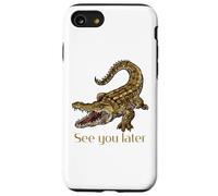 Funny Crocodile See You Laters Alligator Case for iPhone SE (2020) / 7/8