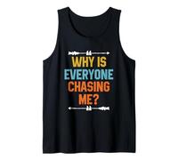 Funny Cross-Country Running | Why is Everyone Chasing Me? Tank Top
