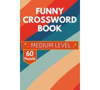 Funny Crosswords book: 60 Boutique Puzzles to Tickle Your Brain & Your Funny Bone