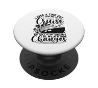 Funny Cruise Trip Attitude Quote I Need A Time Out PopSockets Adhesive PopGrip