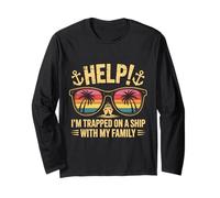 Funny Cruise Vacation Tee - Help! I'm Trapped With Family Long Sleeve T-Shirt