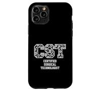 Funny CST Certified Surgical Technologist Saying Case for iPhone 11 Pro