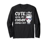 Funny Cuba Roots Heritage Cute Until My Cuban Comes Out Long Sleeve T-Shirt